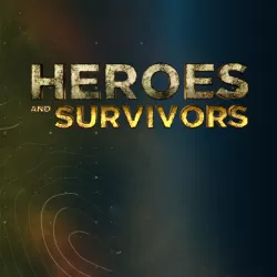 Defying Death: Heroes & Survivors