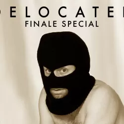 Delocated Series Finale