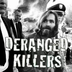 Deranged Killers