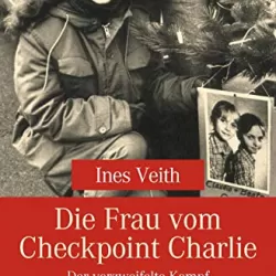 Die Frau vom Checkpoint Charlie