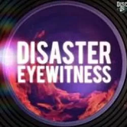 Disaster Eyewitness