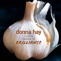 Donna Hay: Basics to Brilliance