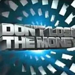 Don't Lose the Money