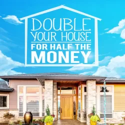 Double Your House for Half the Money