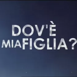 Dov'è mia figlia?