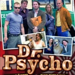 Dr. Psycho – Die Bösen, die Bullen, meine Frau und ich