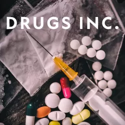 Drugs, Inc.