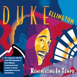 Duke Ellington: Reminiscing in Tempo