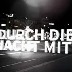 Durch die Nacht mit …