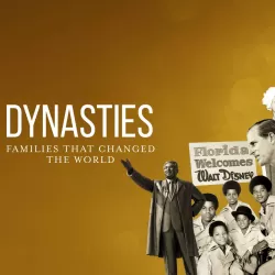 Dynasties: The Families That Changed the World