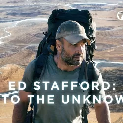 Ed Stafford: Into The Unknown