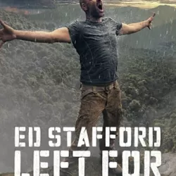 Ed Stafford: Left for Dead