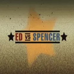 Ed vs. Spencer