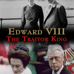 Edward VIII: The Traitor King