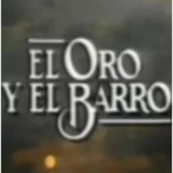 El oro y el barro