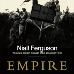 Empire: How Britain Made the Modern World