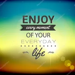 Enjoy Everyday Life