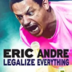 Eric Andre: Legalize Everything