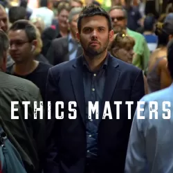 Ethics Matters