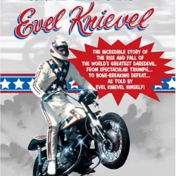 Evel Knievel: Last of the Gladiators