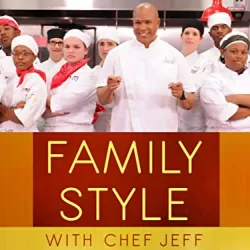 Family Style With Chef Jeff