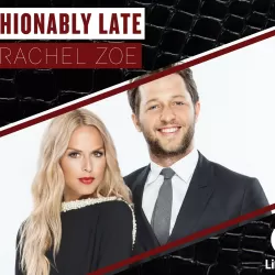 Fashionably Late with Rachel Zoe