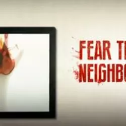 Fear Thy Neighbor