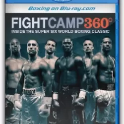 Fight Camp 360: Inside the Super Six World Boxing Classic
