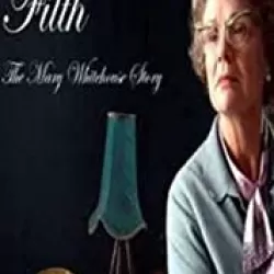 Filth: The Mary Whitehouse Story