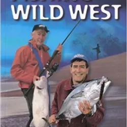 Fishing the Wild West