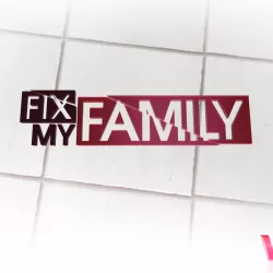 Fix My Family