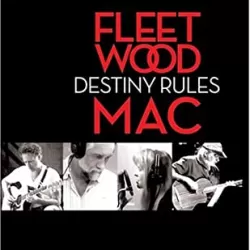 Fleetwood Mac: Destiny Rules