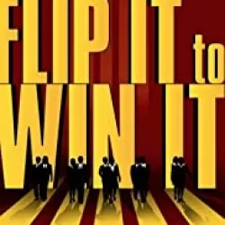 Flip It to Win It