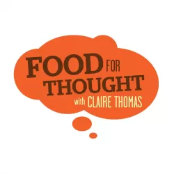 Food for Thought with Claire Thomas