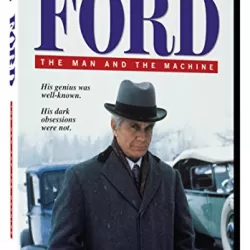 Ford: The Man and the Machine