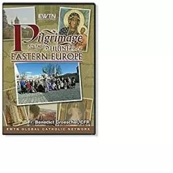 FR. Groeschel: Pilgrimage to the Shrines of Eastern Europe