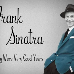 Frank Sinatra: They Were Very Good Years