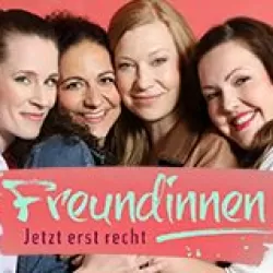 Freundinnen – Jetzt erst recht