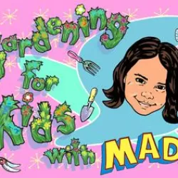 Gardening for Kids with Madi