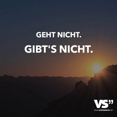 Geht nicht gibt's nicht