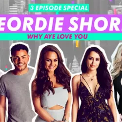 Geordie Shore: Why Aye Love You