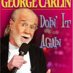 George Carlin: Doin' It Again