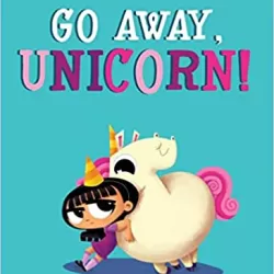 Go Away, Unicorn!