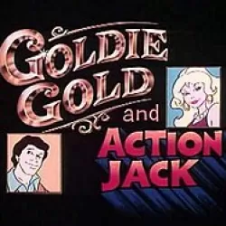 Goldie Gold and Action Jack