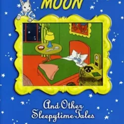 Goodnight Moon & Other Tales