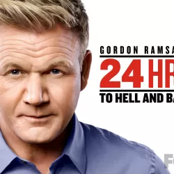 Gordon Ramsay's - 24 Hours to Hell and Back