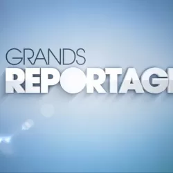 Grands Reportages