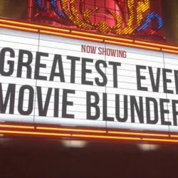 Greatest Ever Movie Blunders