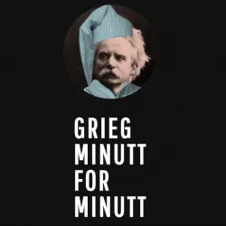 Grieg minutt for minutt