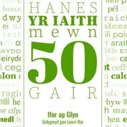 Hanes yr Iaith Mewn 50 Gair